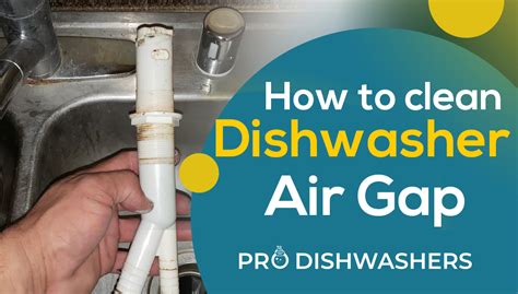 How To Clean A Dishwasher Air Gap